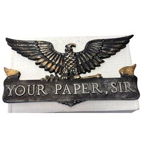 Vintage Cast Iron Wall Mount Sign Your Paper Sir Eagle 9.5" x 5.25"